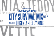 Lafayette City Survival Mix Vol.2 / mixed by DJ KENTA & TEDDY KING