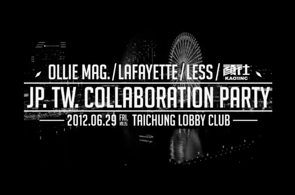 JP.TW. Collaboration Party @Lobby Club(Taichung) & Ollie SNAP CONTEST @TAIWAN