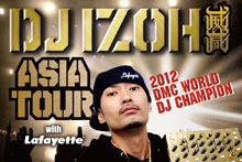 DJ威蔵 ASIA TOUR 2013 with Lafayette