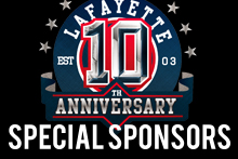 Lafayette 10th ANNIVERSARY PARTY -SPECIAL SPONSORS-