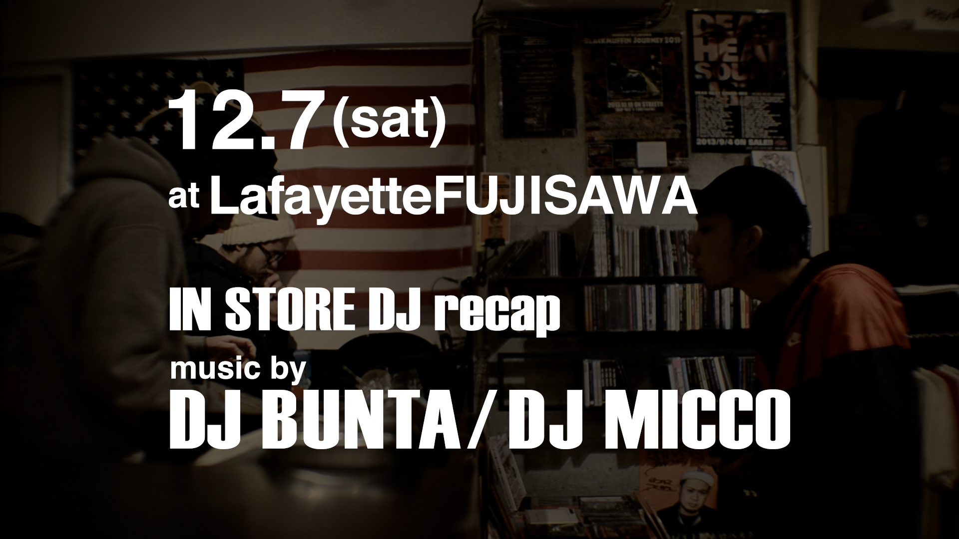 INSTORE DJ at LafayetteFUJISAWA recap – 2013/12/07(sat) –