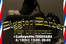 Biggie’s Barber POP UP STORE at Lafayette Yokohama