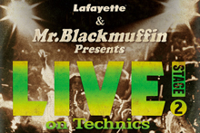 Lafayette & Mr. Blackmuffin Presents 『LIVE! on Technics』-STAGE 2-