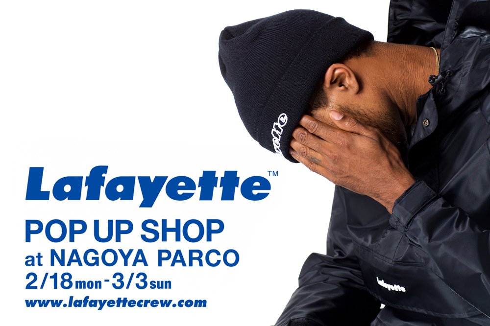 Lafayette POP UP SHOP at NAGOYA PARCO 2/18(mon) ~ 3/3(sun)