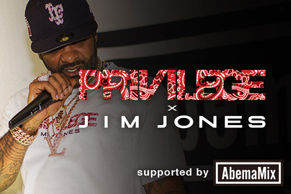JIM JONES × PRIVILEGE NEW YORK supported by AbemaMix