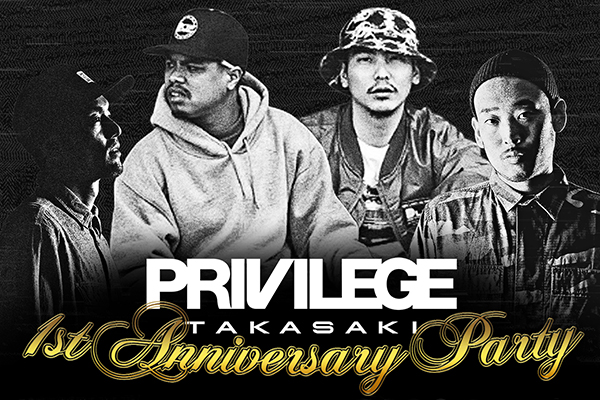 PRIVILEGE TAKASAKI – 1st ANNIVERSARY PARTY